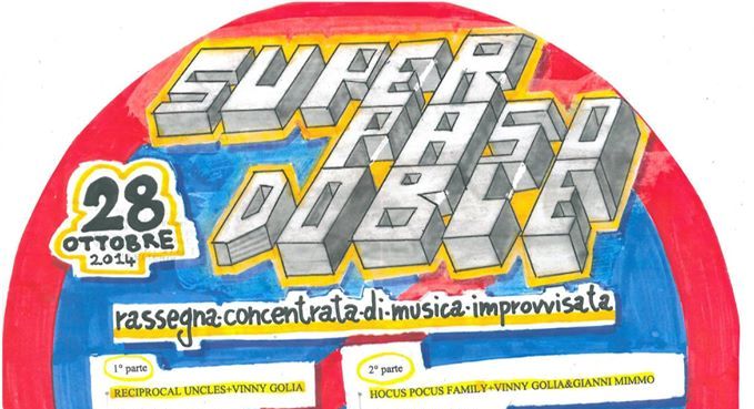 Mola di Bari: SUPER PASO DOBLE – Rassegna Concentrata di Musica Improvvisata