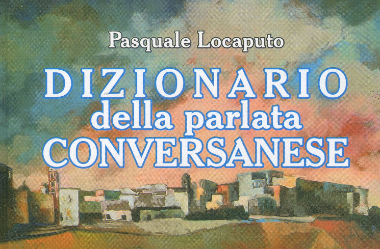 Il 10 novembre presentazione dei dizionari sulla parlata conversanese