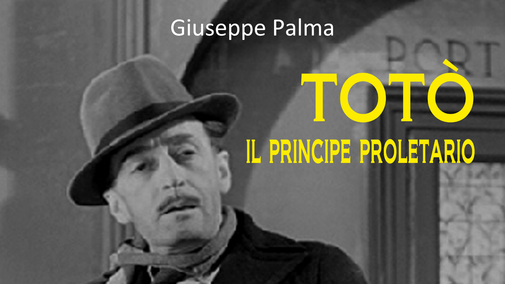 “Totò. Il principe proletario”, nuovo libro per Giuseppe Palma