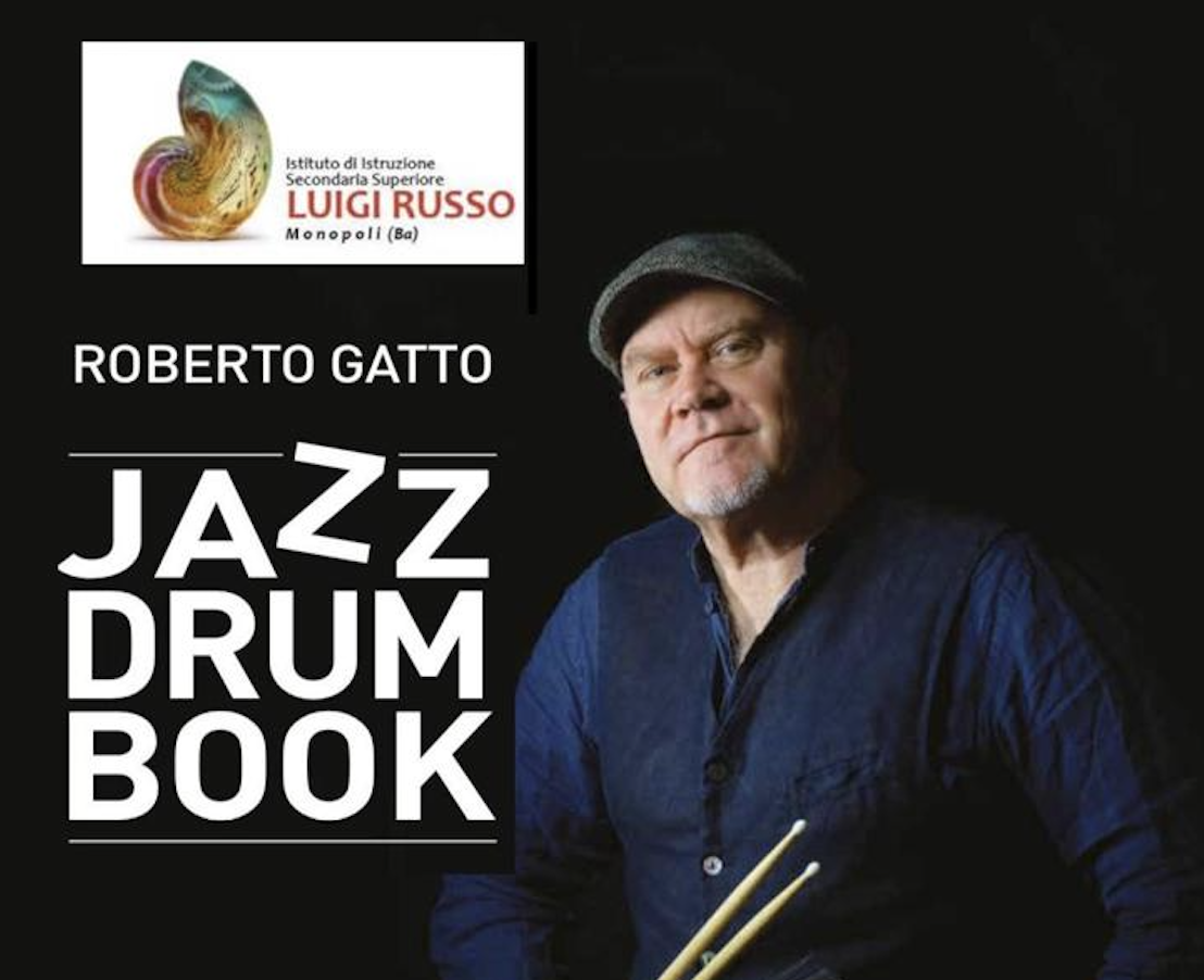 A Monopoli il Seminario di Percussioni del batterista jazz Roberto Gatto