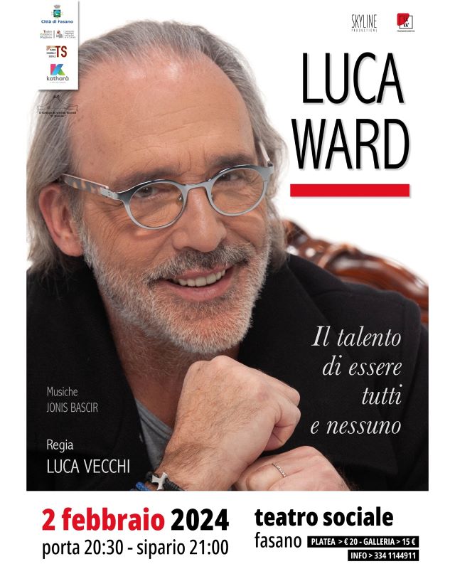 “Il talento di essere tutti e nessuno”, Luca Ward si racconta al Teatro Sociale di Fasano